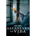 No Me Alcanzará La Vida