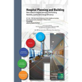 Hospital Planning and Building. New ideas in hospital planning and building: flexibility, quality and energy efficiency. Proceedings of the 32nd UIA/P