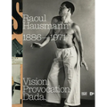Raoul Hausmann: Vision. Provocation. Dada.: 1886-1971