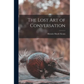 The Lost art of Conversation