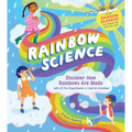 Rainbow Science: Discover How Rainbows Are Made, with 23 Fun Experiments & Colorful Activities!