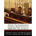 Family Psychoeducation Evidence-Based Practices (Ebp) Kit: The Evidence