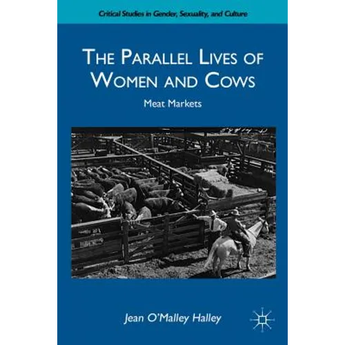 The Parallel Lives of Women and Cows: Meat Markets