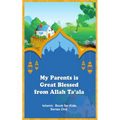 My Parents is Great Blessed from Allah Ta'ala