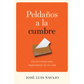 Peldaños a la Cumbre: Las Lecciones Más Importantes de la Vida