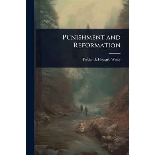 Punishment and Reformation