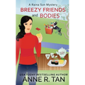 Breezy Friends and Bodies: A Raina Sun Mystery: A Chinese Cozy Mystery