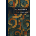 Belief Unbound