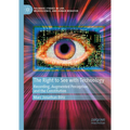 The Right to See with Technology: Recording, Augmented Perception, and the Constitution