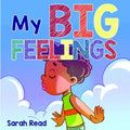 My Big Feelings: (Kids Books About Emotions & Feelings, Children's Book Ages 2 4, Preschool, Kindergarten)