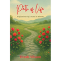 Path of Life: Reflections of a Soul in Bloom
