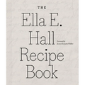 The Ella E. Hall Recipe Book