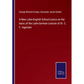 A New Latin-English School-Lexico on the basic of the Latin-German Lexicon of Dr. C. F. Ingerslev
