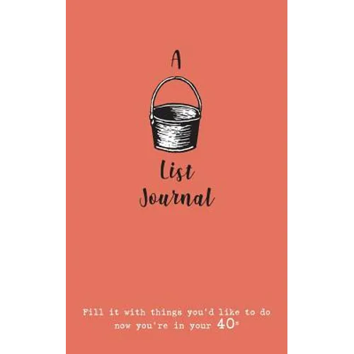 A Bucket List Journal (for your 40s): Fill it with things you'd like to do now you're in your 40s