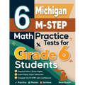 6 Michigan M-STEP Math Practice Tests for Grade 6 Students: A Complete Guide to Building Math Mastery and Excelling on the Michigan M-STEP Test