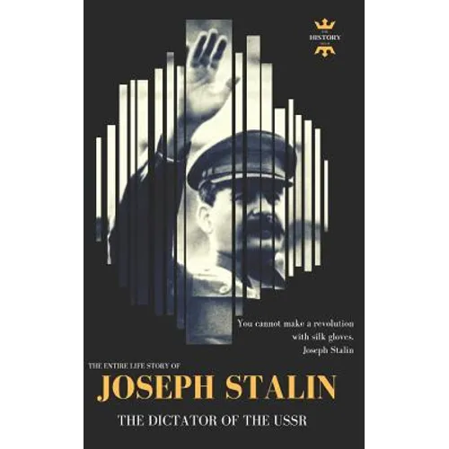 Joseph Stalin: The Dictator of the USSR