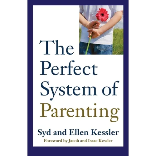 The Perfect System of Parenting