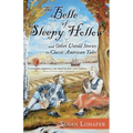 The Belle of Sleepy Hollow and Other Untold Stories in Classic American Tales