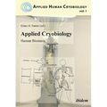 Applied Cryobiology - Human Biostasis Volume I.