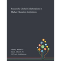 Successful Global Collaborations in Higher Education Institutions