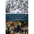 In Search of European Liberalisms: Concepts, Languages, Ideologies