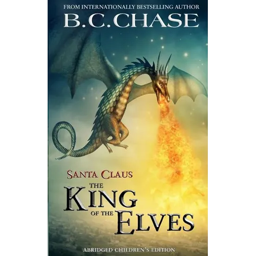 Santa Claus: The King of the Elves: Abridged Children's Edition