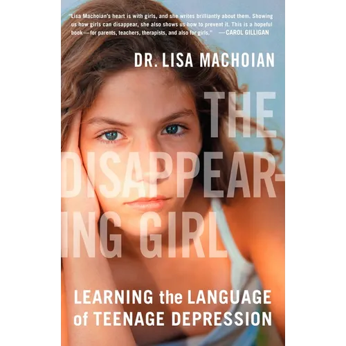 The Disappearing Girl: Learning the Language of Teenage Depression