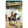 The Trailsman #374: Fort Death