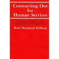 Contracting Out for Human Services: Economic, Political, and Organizational Perspectives