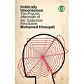 Politically Unconscious: The Psychic Aftermath of the Sudanese Revolution