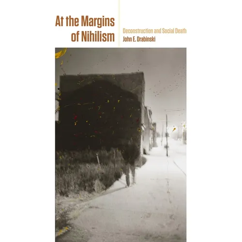 At the Margins of Nihilism: Deconstruction and Social Death