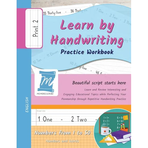 Learn by Handwriting, Practice Workbook - Numbers from 1 to 50 - Words and Numbers - Print, Level 2: Learn by Handwriting - Children and Adults - N150
