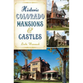 Historic Colorado Mansions & Castles