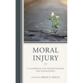 Moral Injury: A Guidebook for Understanding and Engagement