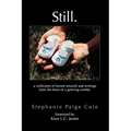 Still: A Collection of Honest Artwork and Writings from the Heart of a Grieving Mother