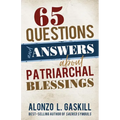 65 Questions and Answers about Patriarchal Blessings