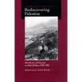 Rediscovering Palestine: Merchants and Peasants in Jabal Nablus, 1700-1900