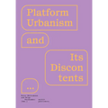 Platform Urbanism and Its Discontents