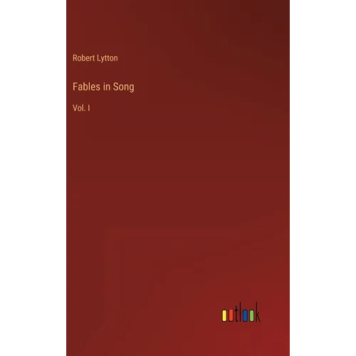 Fables in Song: Vol. I
