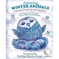 RELAXING Grown Up Coloring Book: AMAZING WINTER ANIMALS - For RELAXATION, MEDITATION, STRESS RELIEF, CALM and HEALING