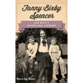 Fanny Bixby Spencer: Long Beach's Inspirational Firebrand
