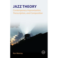 Jazz Theory - Contemporary Improvisation, Transcription and Composition