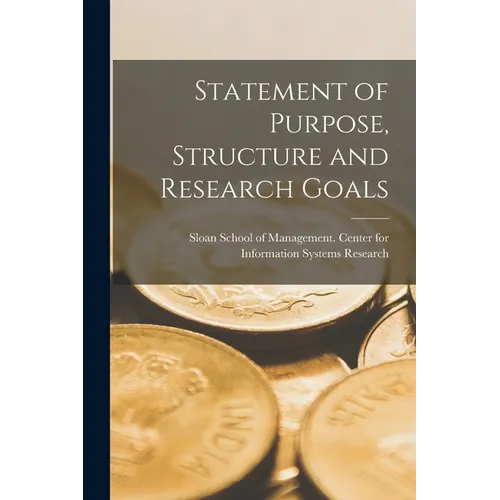 Statement of Purpose, Structure and Research Goals