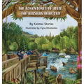 The Adventures of Jolly, the Alaskan Bear Cub: Discover Alaska's Katmai National Park, Brooks Falls, and the Famous Salmon Run with a Curious Bear Cub
