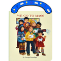 We Go to Mass: St. Joseph Carry-Me-Along Board Book