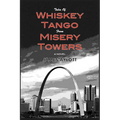 Tales of Whiskey Tango from Misery Towers