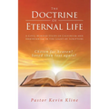 The Doctrine of Eternal Life: A Civil-Minded Study of Calvinism and Arminianism in the Light of Scripture