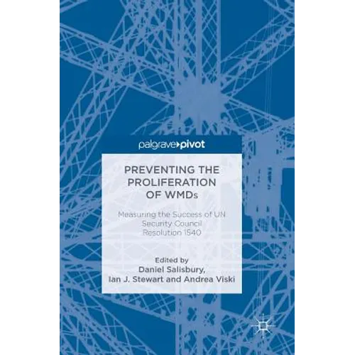 Preventing the Proliferation of Wmds: Measuring the Success of Un Security Council Resolution 1540