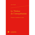 Le Theatre de l'Interpretation: L'Histoire Immediate En Scene