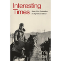 Interesting Times: Some New Zealanders in Republican China